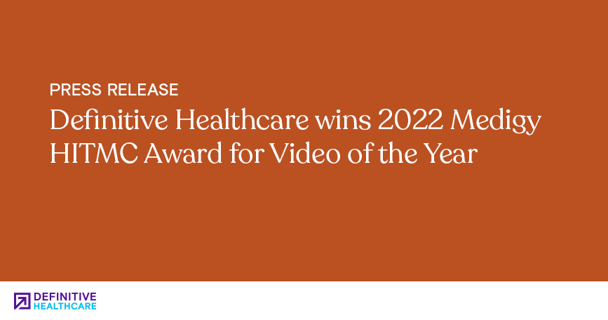 Definitive Healthcare wins 2022 Medigy HITMC Award for Video of the Year