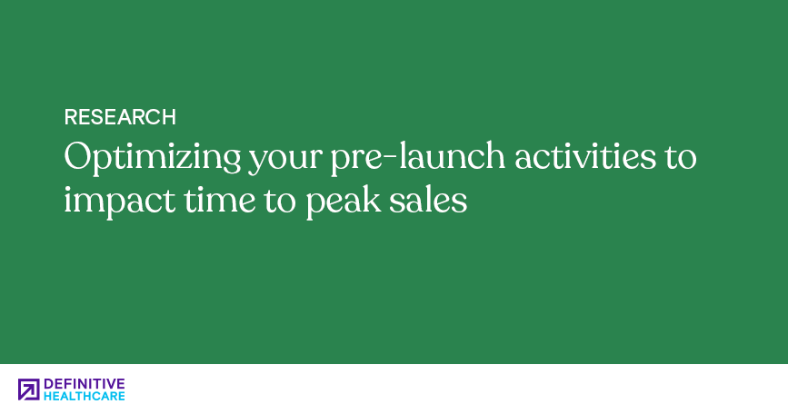 Optimizing your pre-launch activities to impact time to peak sales