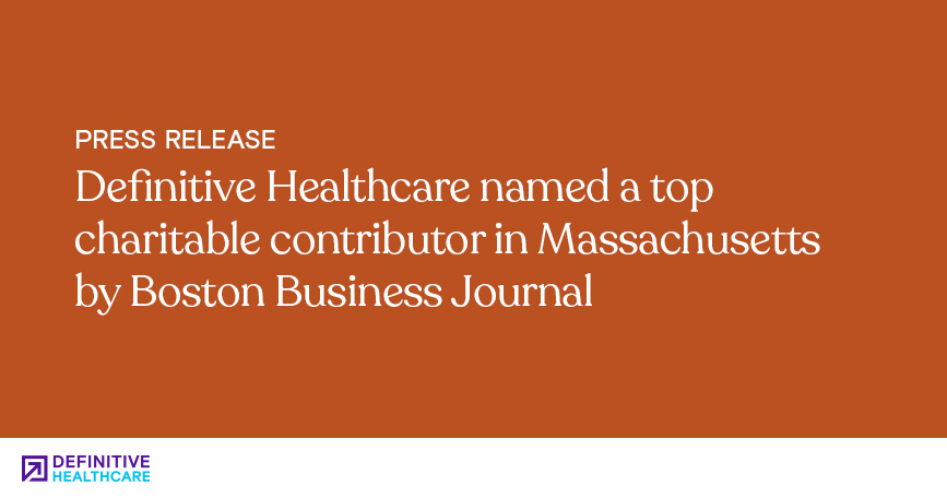 Orange background with white text that reads "Definitive Healthcare named a top charitable contributor in Massachusetts by Boston Business Journal"