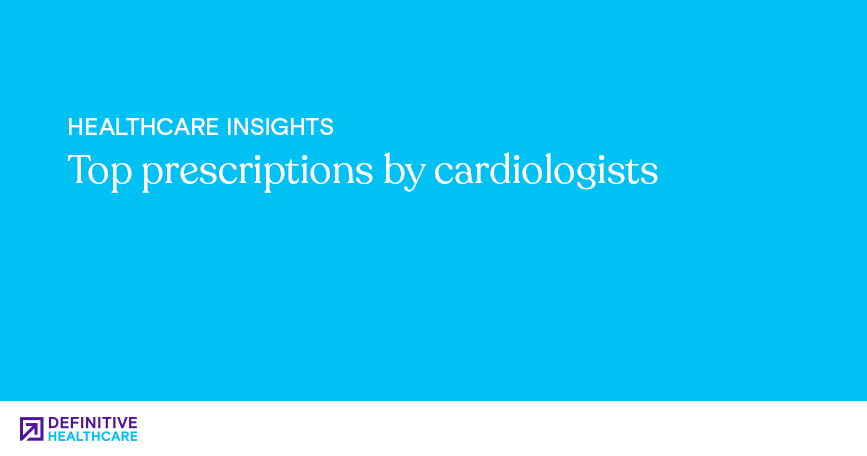 Top prescriptions by cardiologists