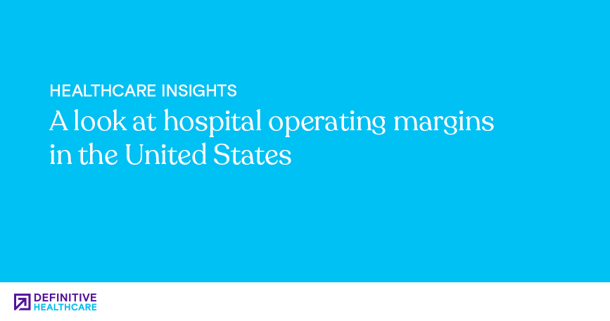 A look at hospital operating margins in the United States