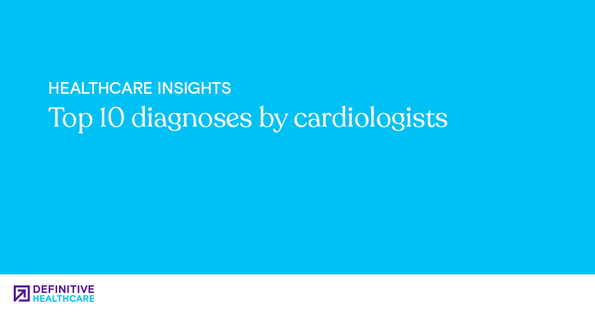 Top 10 diagnoses by cardiologists