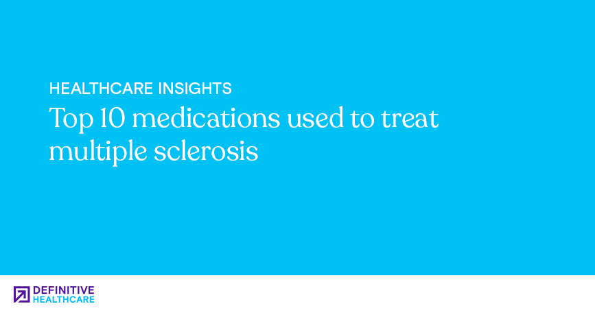Top 10 medications used to treat multiple sclerosis