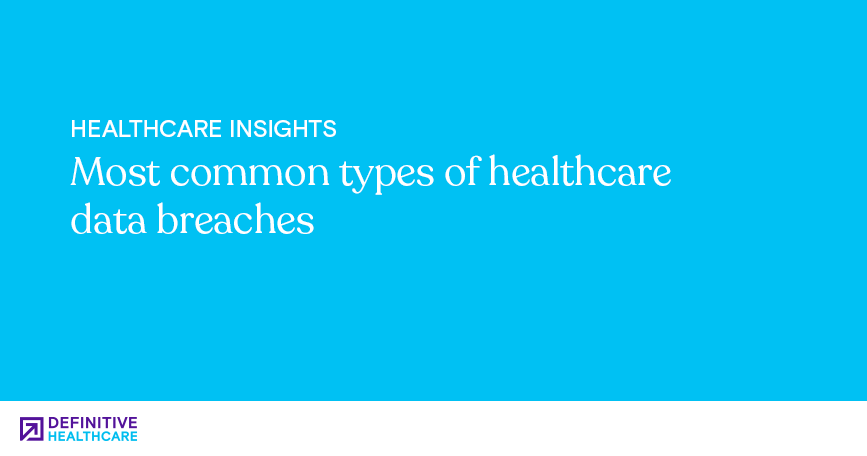 Most common types of healthcare data breaches