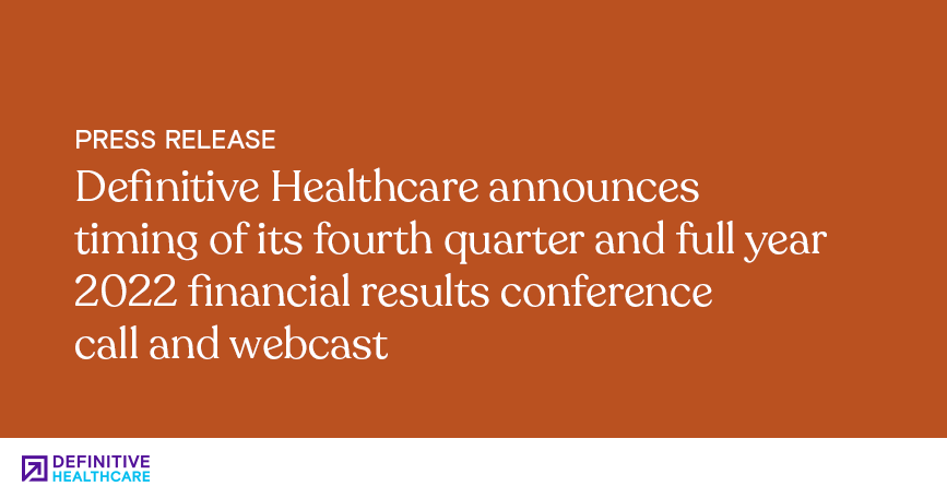 An orange background with white text that reads "Definitive Healthcare announces timing of its fourth quarter and full year 2022 financial results conference call and webcast"