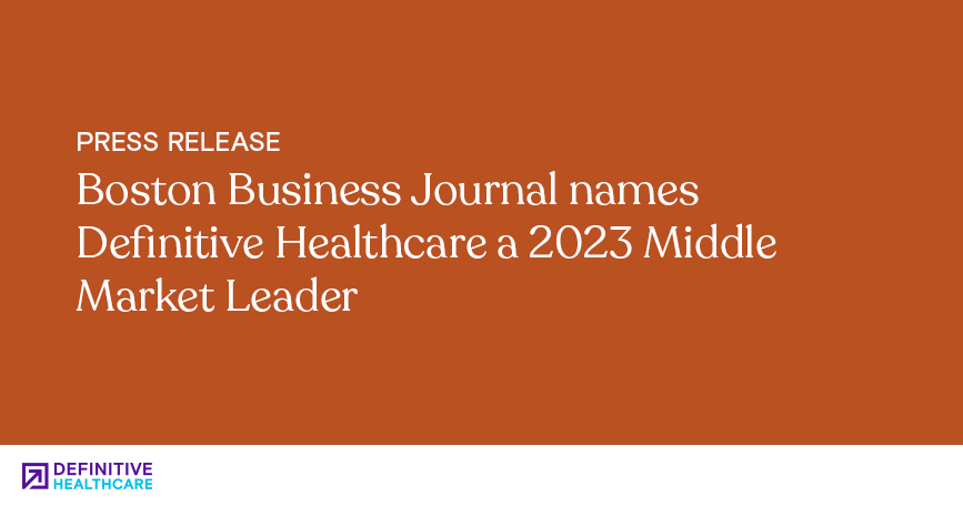 An orange background with white text that reads "Boston Business Journal names Definitive Healthcare a 2023 Middle Market Leader"