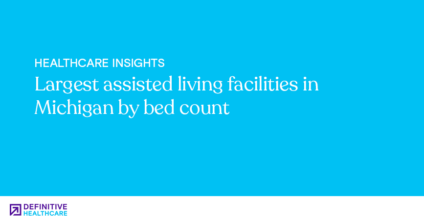 Largest assisted living facilities in Michigan by bed count