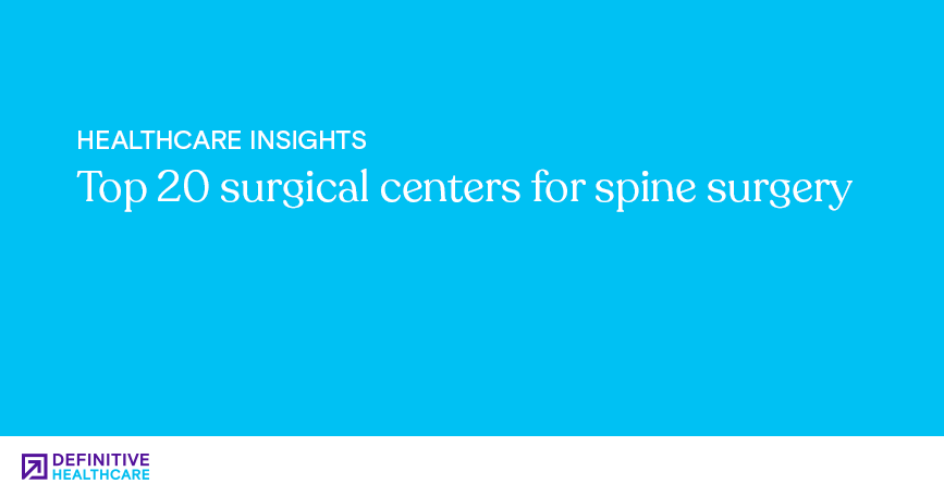 Top 20 surgical centers for spine surgery