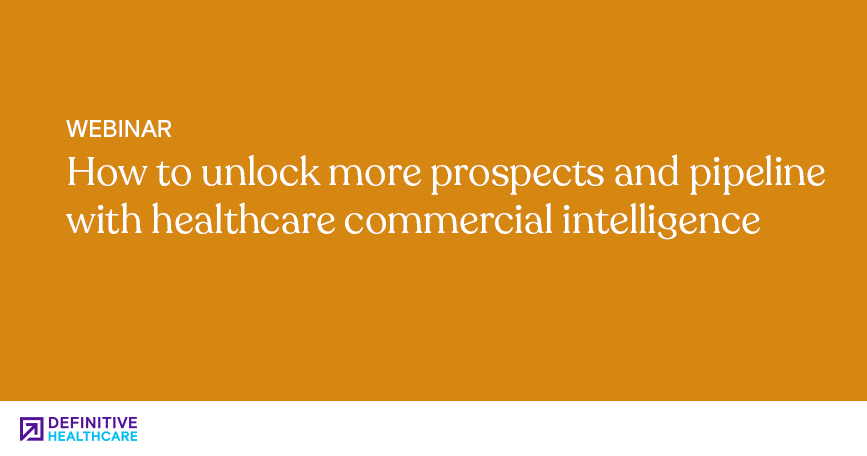 How to unlock more prospects and pipeline with healthcare commercial intelligence