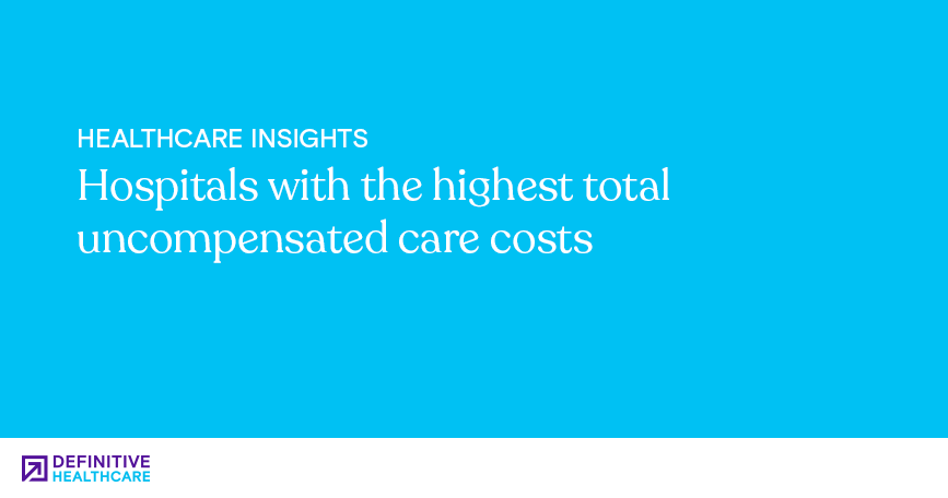 hospitals-with-the-highest-uncompensated-care-costs