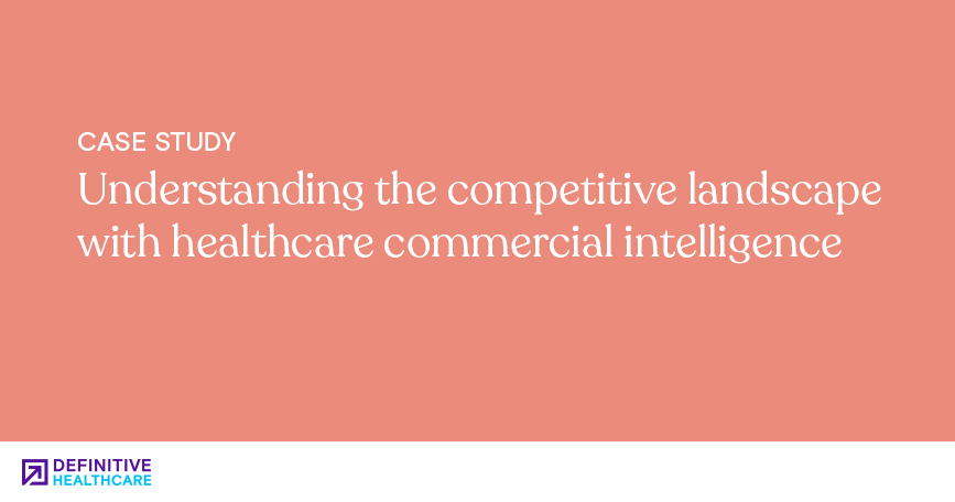 Understanding the competitive landscape with healthcare commercial intelligence