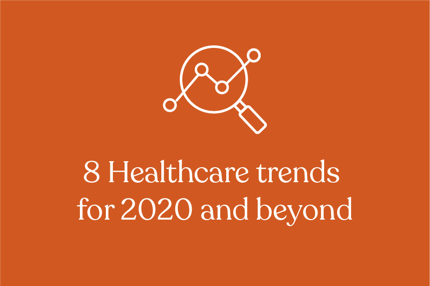Infographic: 8 Healthcare trends for 2020 and beyond