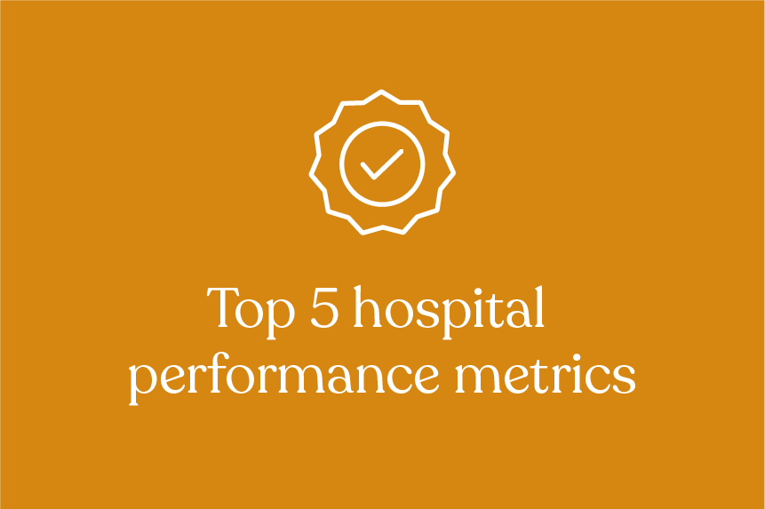 Infographic: Top 5 hospital performance metrics