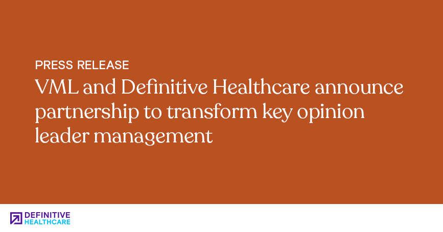 VML and Definitive Healthcare announce partnership to transform key opinion leader management