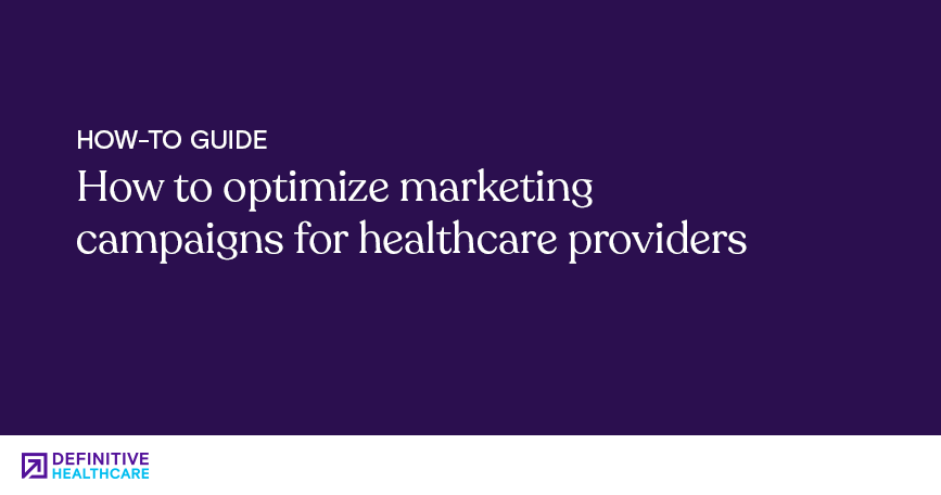 White text on a purple background reading "How to optimize marketing campaigns for healthcare providers"