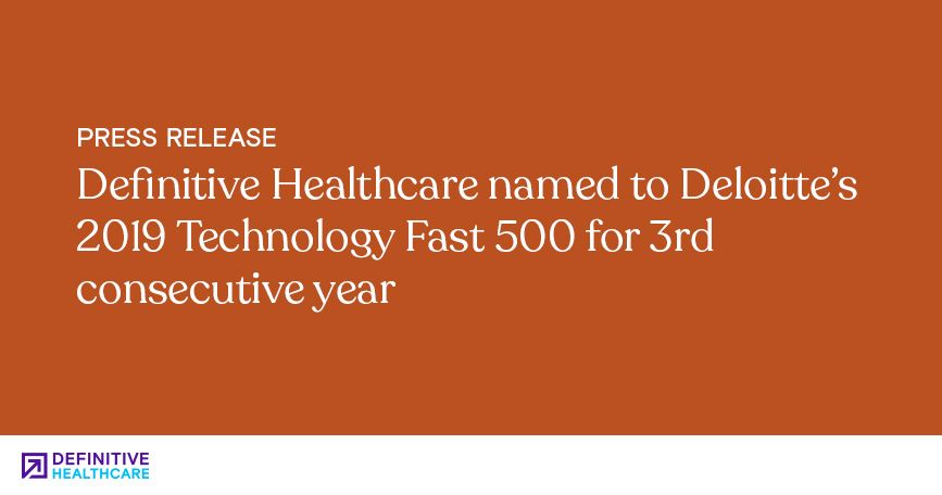 Definitive Healthcare Named to Deloitte’s 2019 Fast 500