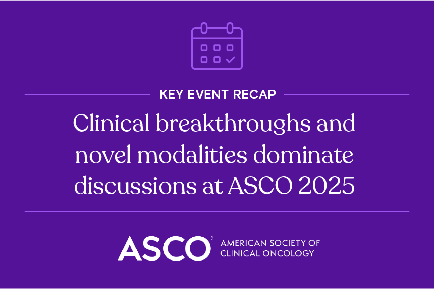 White text on a purple background reads "Key event recap - Clinical breakthroughs and novel modalities dominate discussions at ASCO 2025"
