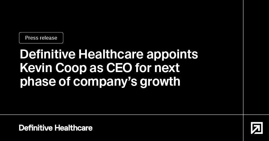 Definitive Healthcare appoints Kevin Coop as CEO for next phase of company’s growth