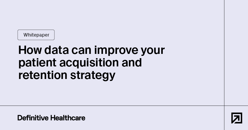 How data can improve your patient acquisition and retention strategy