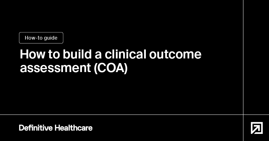 How to build a clinical outcome assessment (COA)