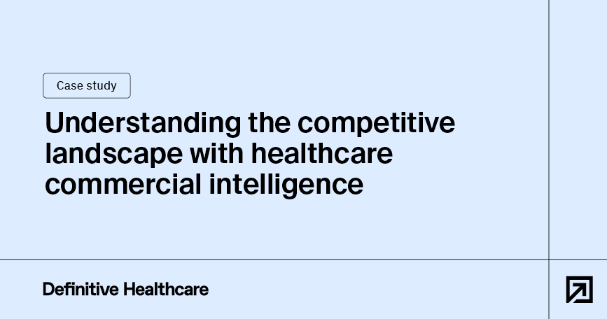 Understanding the competitive landscape with healthcare commercial intelligence