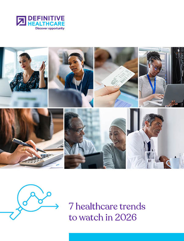 cover image of the Definitive Healthcare eBook titled "7 healthcare trends to watch in 2026"