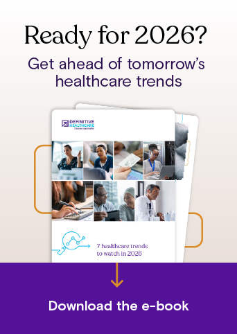 Ready for 2026? Get ahead of tomorrow's healthcare trends. Download the e-book.