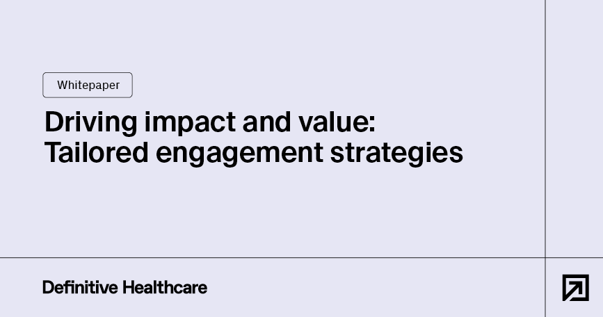 Driving impact and value: Tailored engagement strategies