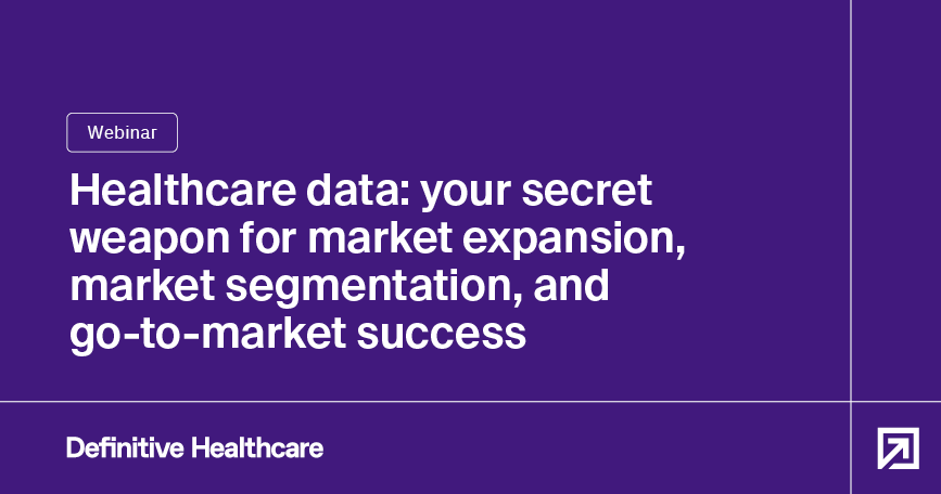 Healthcare data: your secret weapon for market expansion, market segmentation, and go-to-market success