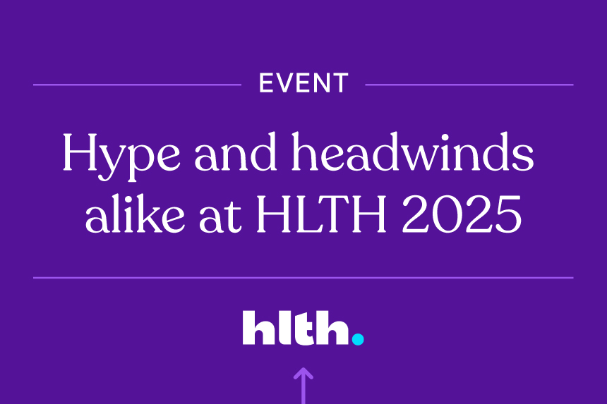 Hype and headwinds alike at HLTH 2025