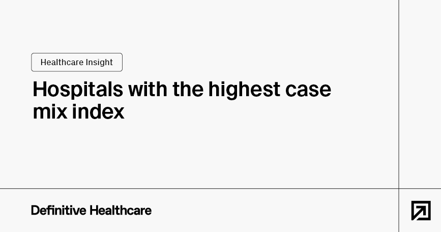 Hospitals with the highest case mix index