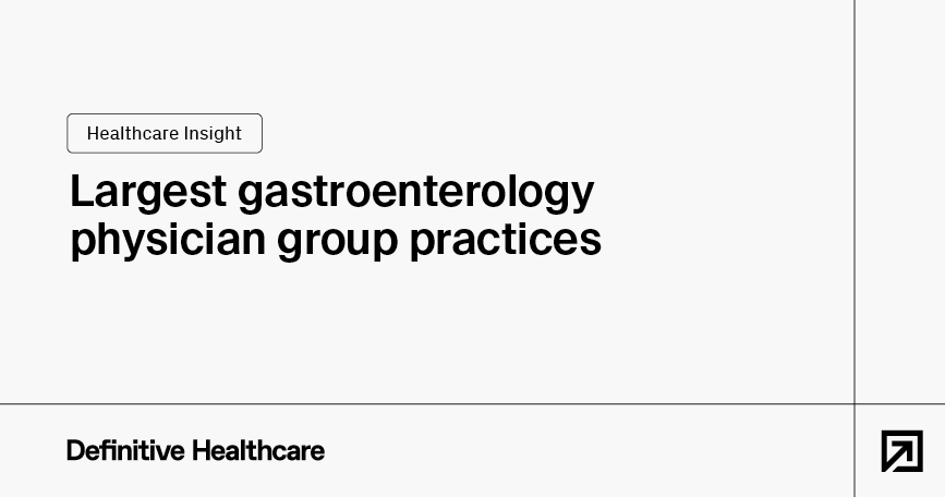 Largest gastroenterology physician group practices
