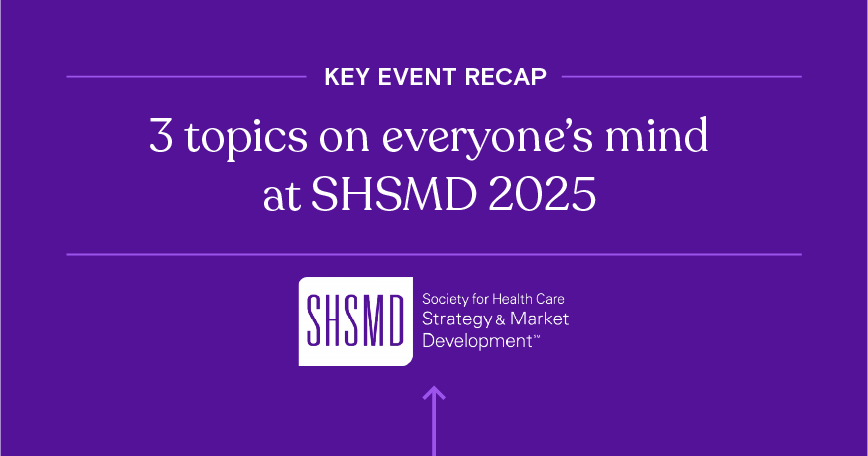 White text on a purple background reads: "Key Event Recap: 3 topics on everyone's mind at SHSMD 2025"