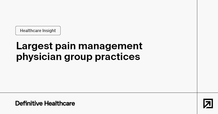 Black text on a white background reads: "Largest pain management physician group practices"