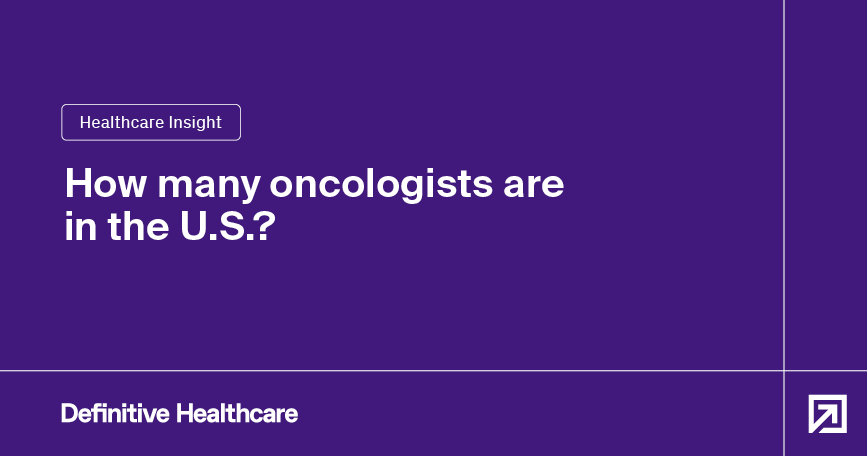 How many oncologists are in the U.S.?