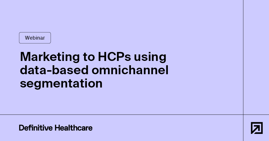 Marketing to HCPs using data-based omnichannel segmentation