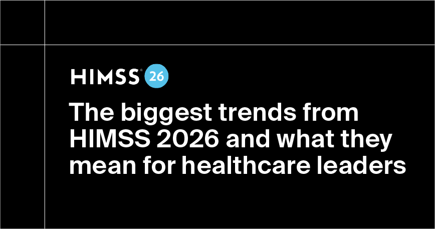 the-biggest-trends-from-HIMSS-2026-and-what-they-mean-for-healthcare-leaders_HP