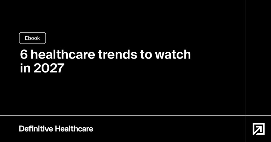 6 healthcare trends to watch in 2027