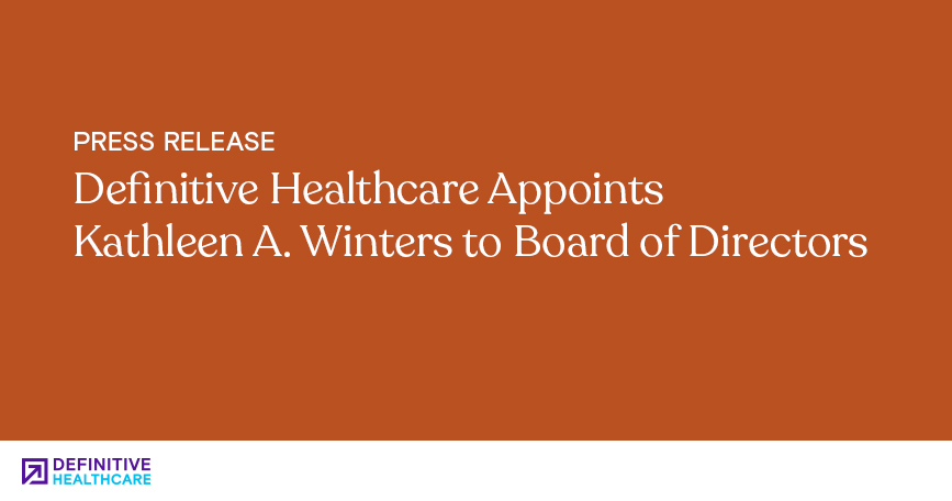 Definitive Healthcare Appoints Kathleen A. Winters to Board of Directors
