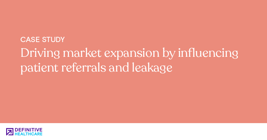 Driving market expansion by influencing patient referrals and leakage