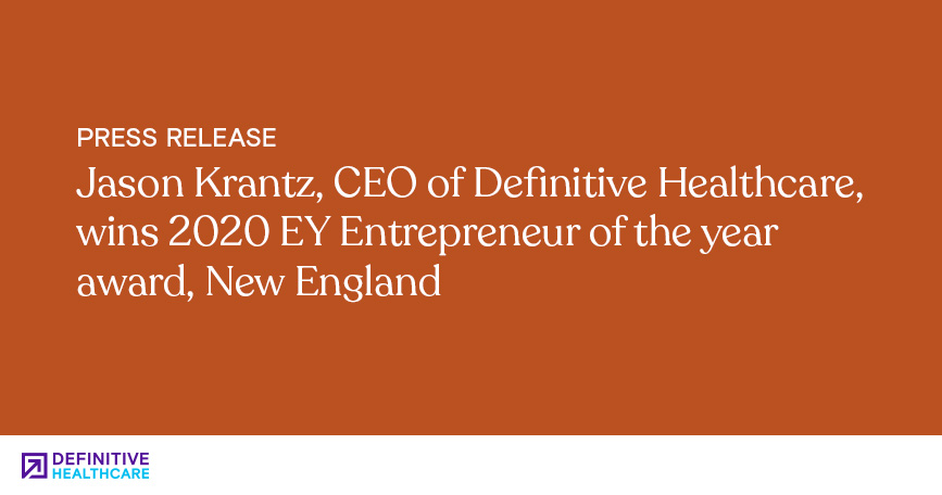 Jason Krantz, CEO of Definitive Healthcare, Wins 2020 EY Entrepreneur of the Year Award, New England