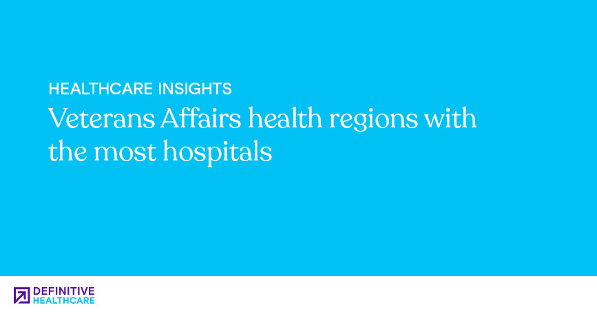 Veterans Affairs health regions with the most hospitals