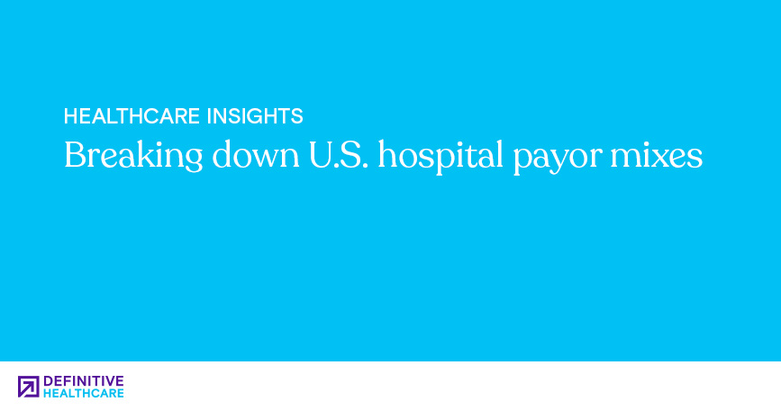 Breaking down U.S. hospital payor mix