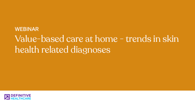 Value-based care at home - trends in skin health related diagnoses
