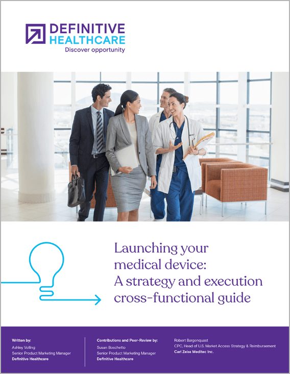 Launching your medical device: A strategy and execution cross-functional guide