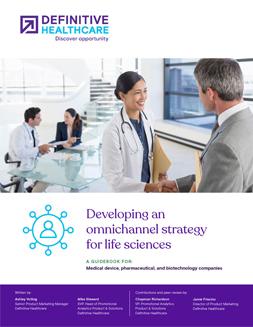 Developing an omnichannel strategy for life sciences: A guidebook for medical device, pharmaceutical, and biotechnology companies