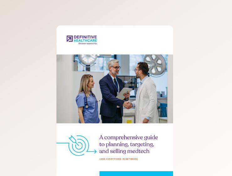 A comprehensive guide to planning, targeting, and selling medtech (and everything in between)