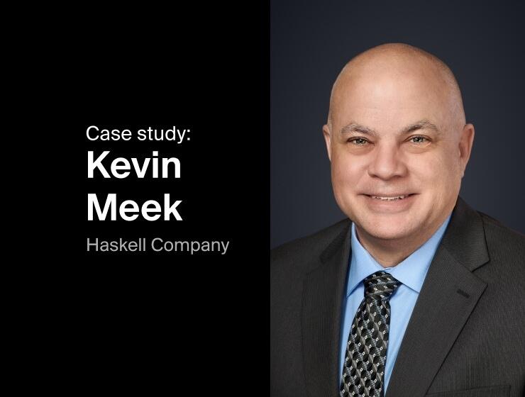 Case study: Kevin Meek Haskell Company